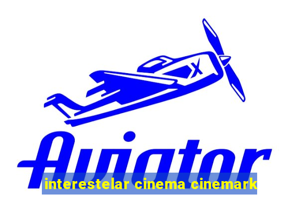 interestelar cinema cinemark